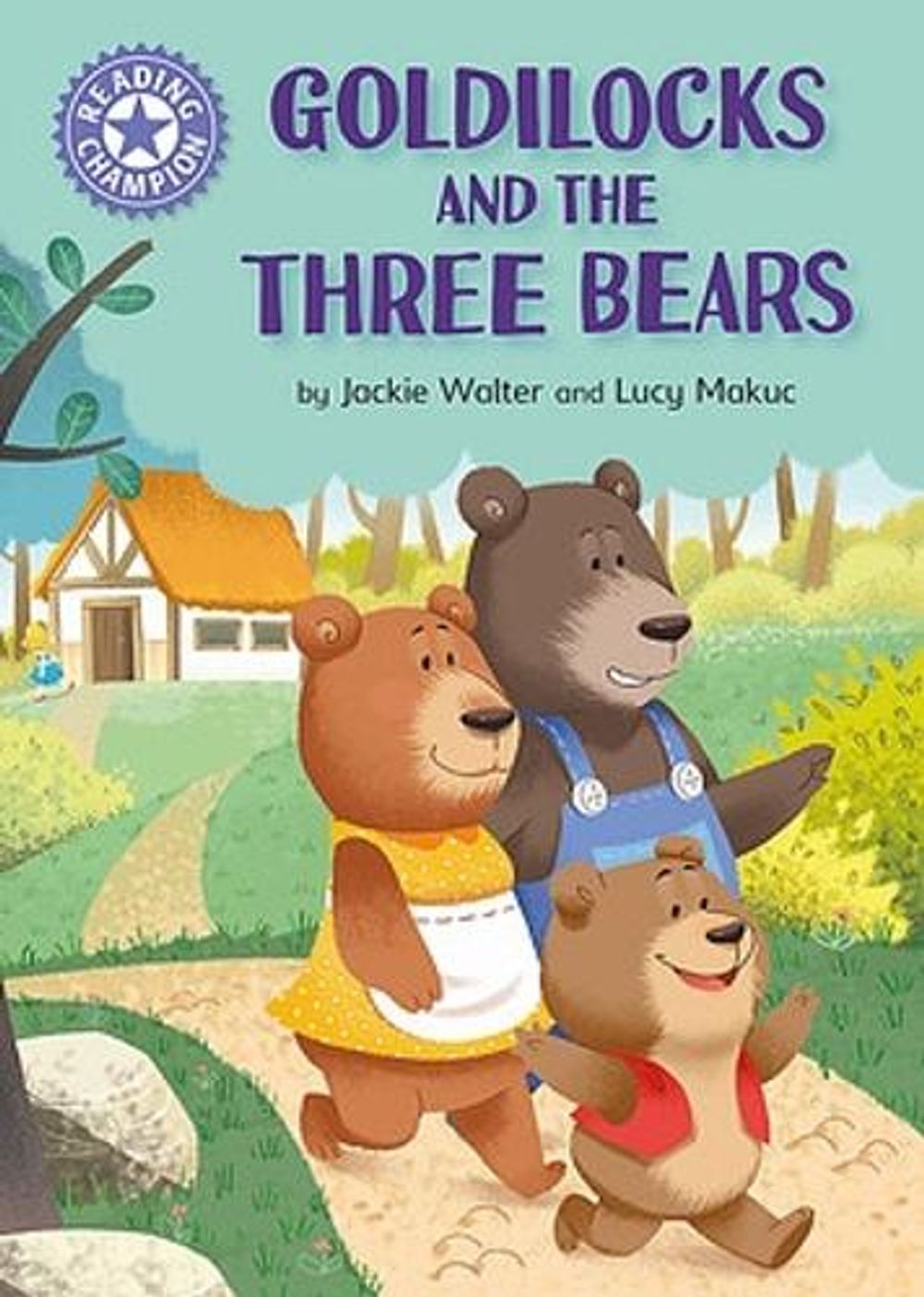 Reading Champion: Goldilocks and the Three Bears by Jackie Walter - ISBN: 9781445184067