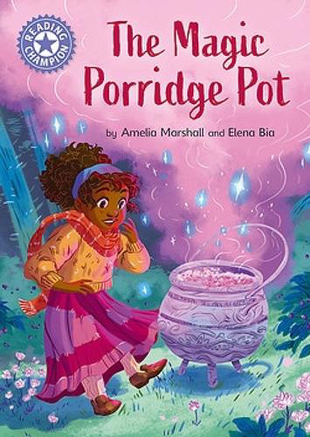 Reading Champion: The Magic Porridge Pot, 9781445184081