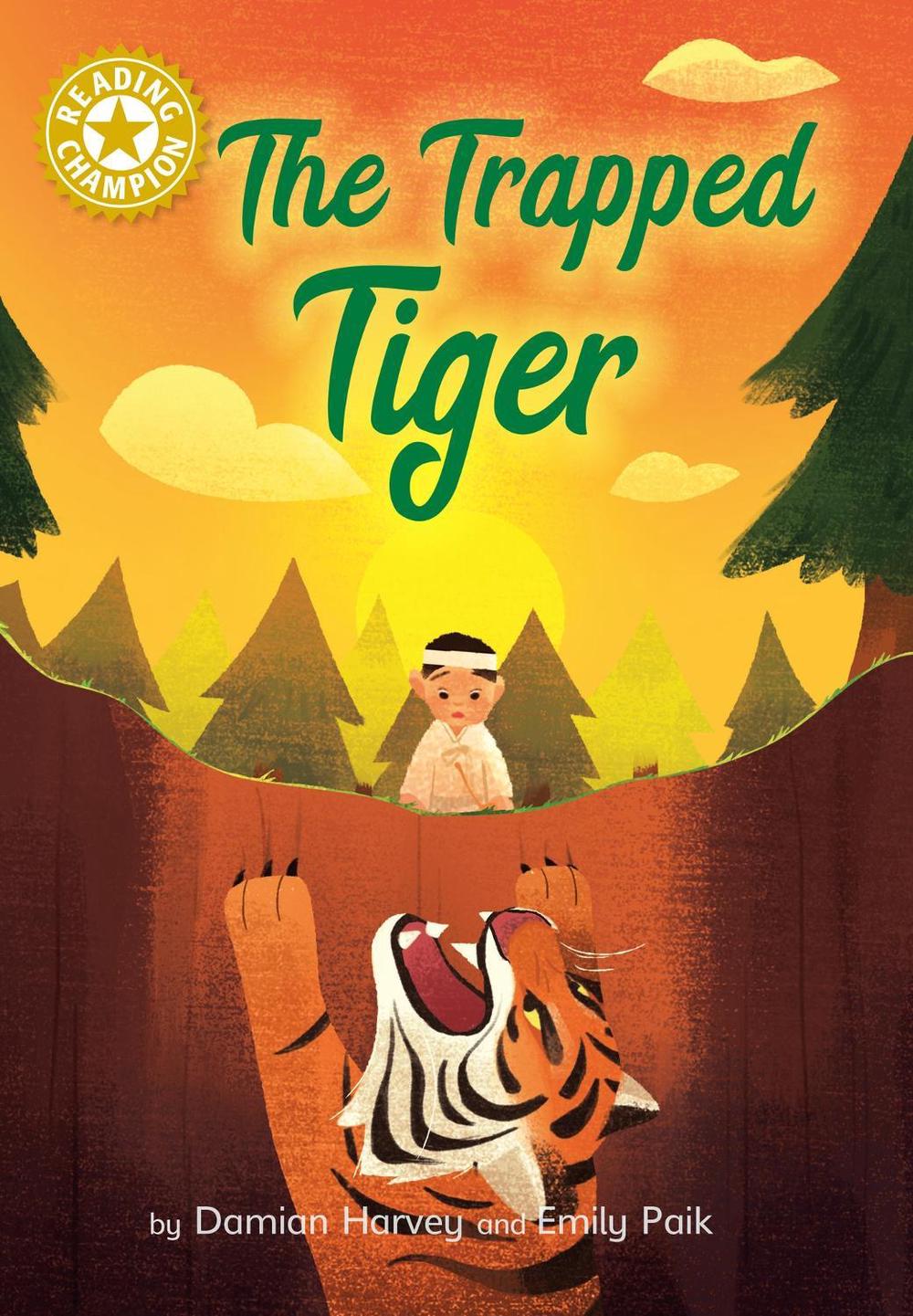 Reading Champion: The Trapped Tiger by Damian Harvey - ISBN: 9781445184296