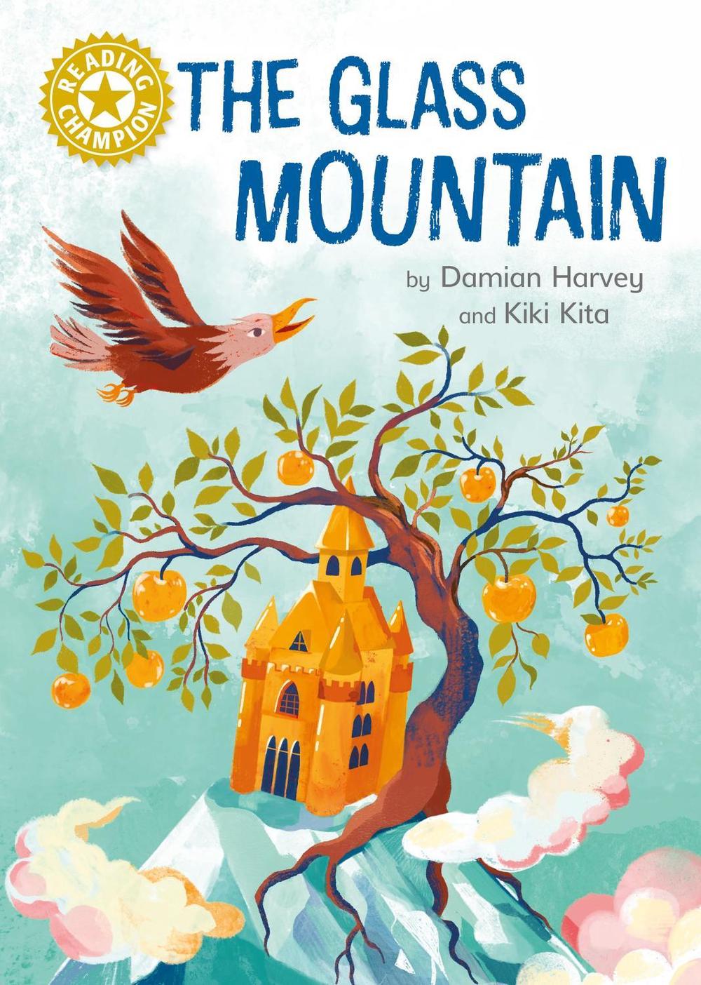 Reading Champion: The Glass Mountain by Damian Harvey - ISBN: 9781445184340