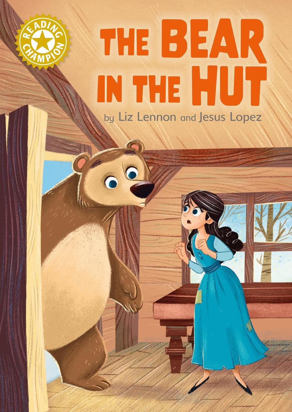 Reading Champion: The Bear in the Hut, 9781445184364