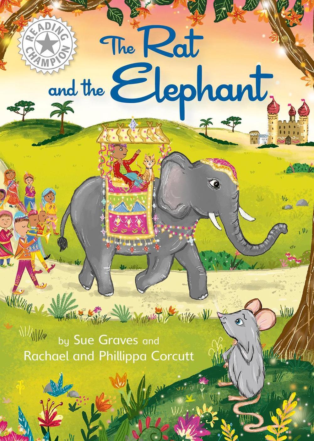Reading Champion: The Rat and the Elephant by Sue Graves - ISBN: 9781445184401