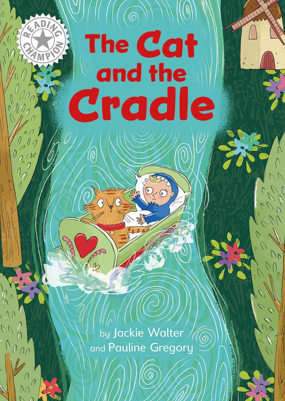 Reading Champion: The Cat and the Cradle by Jackie Walter - ISBN: 9781445184463