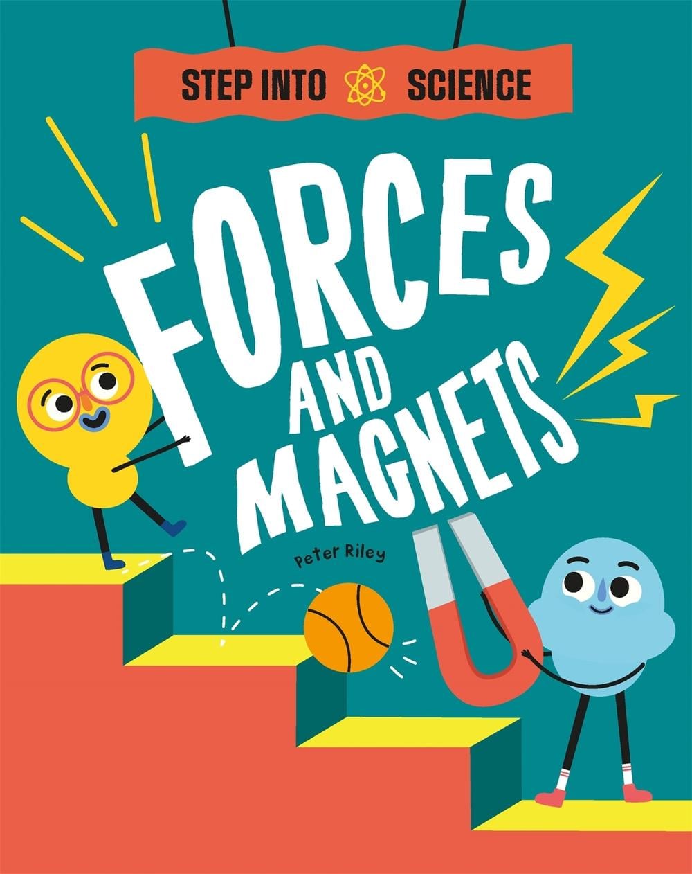 Step Into Science: Forces and Magnets by Peter Riley - ISBN: 9781445185682