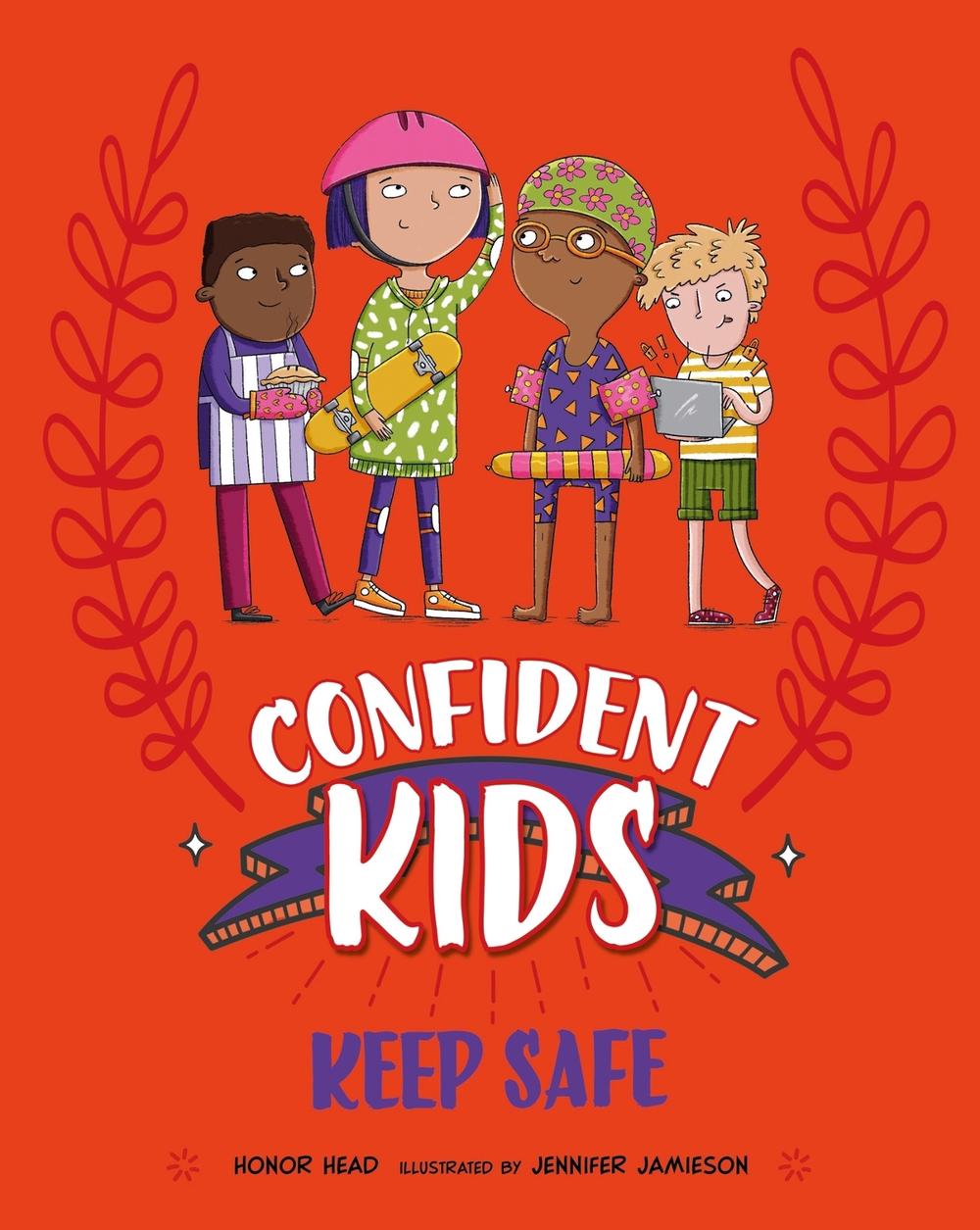 Confident Kids!: Keep Safe by Honor Head - ISBN: 9781445185828