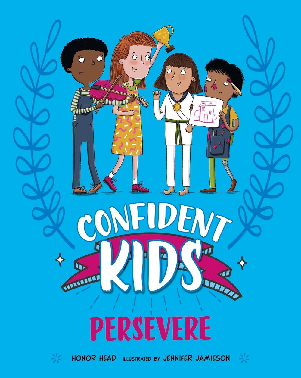 Confident Kids!: Persevere by Honor Head - ISBN: 9781445185835