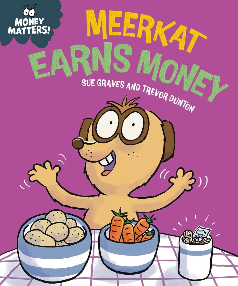 Money Matters: Meerkat Earns Money, 9781445186054