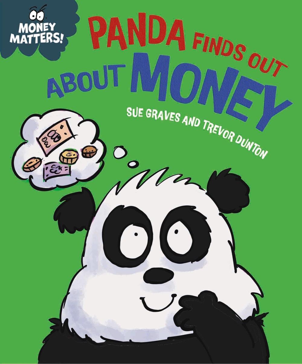 Money Matters: Panda Finds Out About Money, 9781445186061
