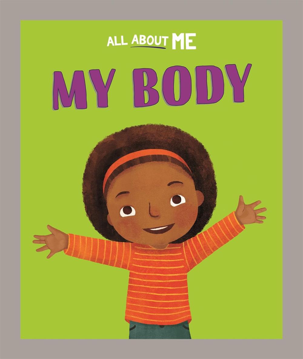 All About Me: My Body, 9781445186610