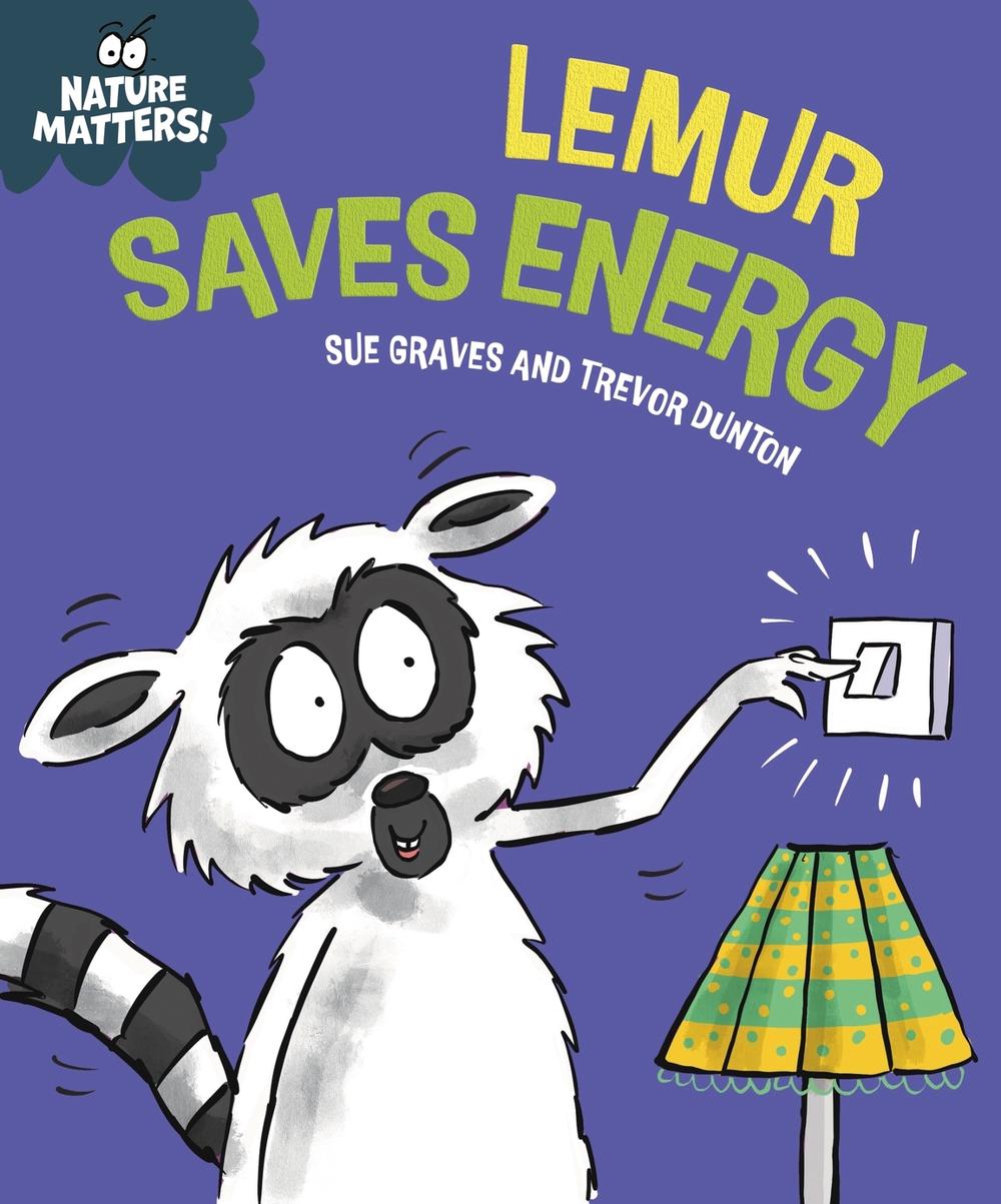 Nature Matters: Lemur Saves Energy by Sue Graves - ISBN: 9781445186702