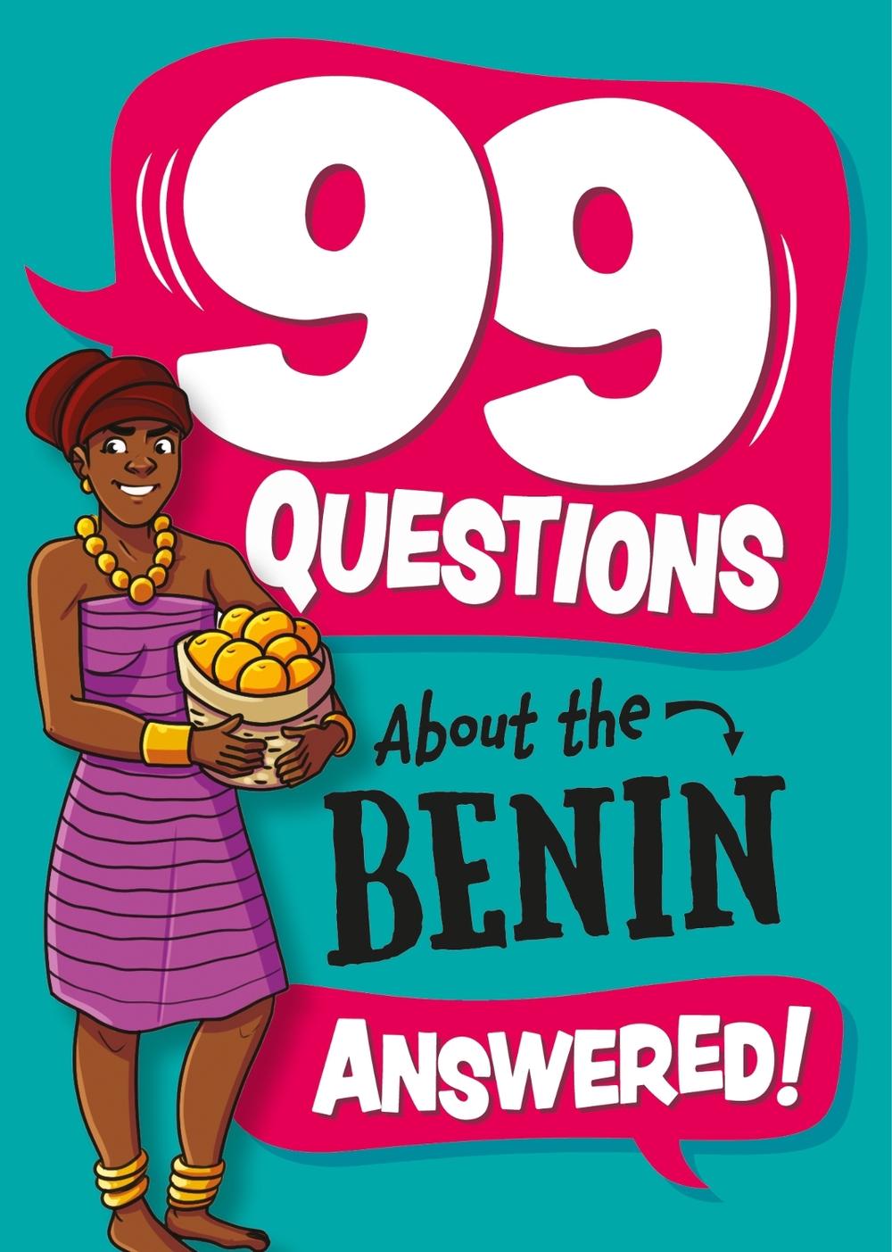 99 Questions About: The Benin by Annabel Savery - ISBN: 9781445186917