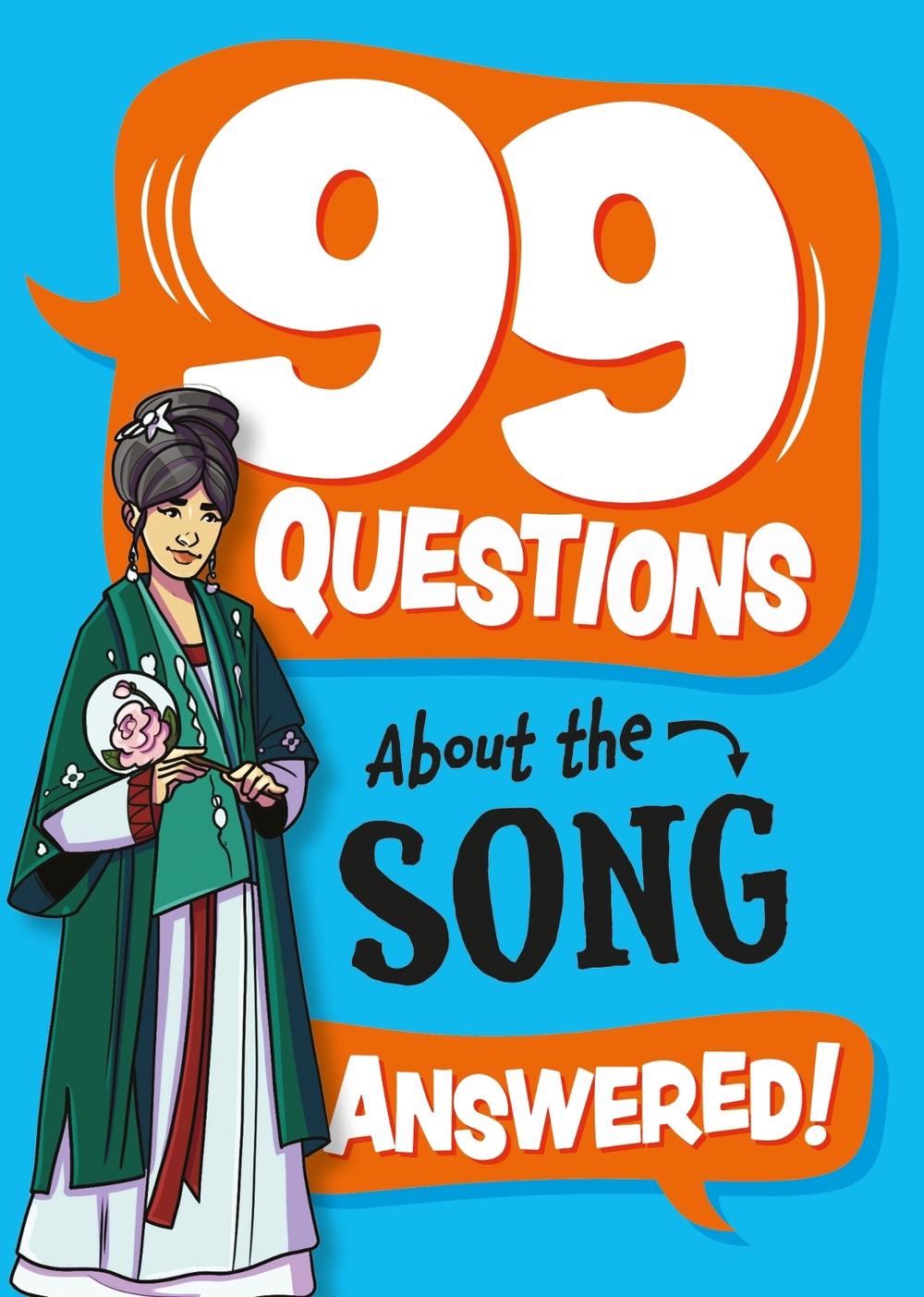 99 Questions About: The Song Dynasty by Annabel Savery - ISBN: 9781445187020