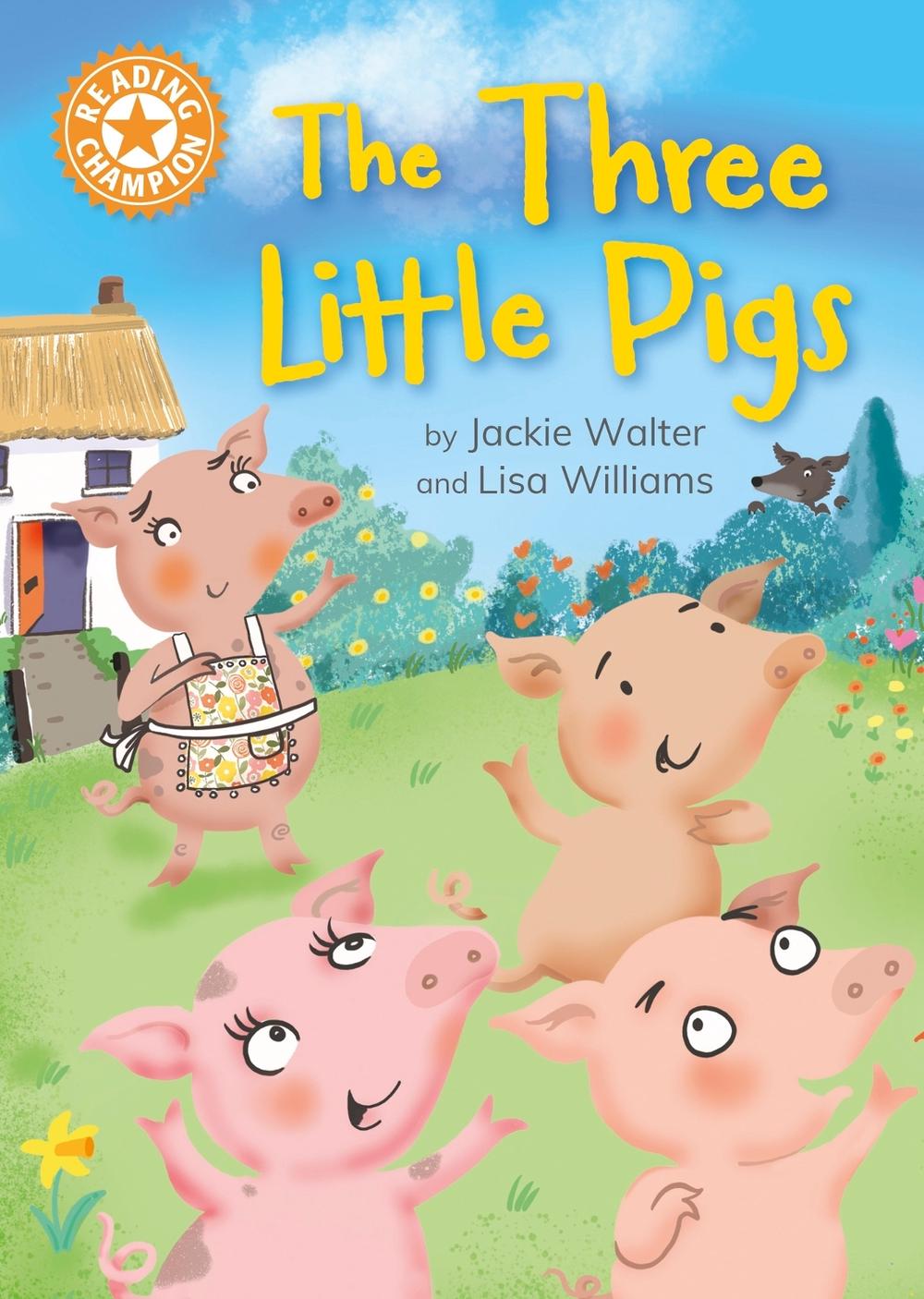 Reading Champion: The Three Little Pigs by Jackie Walter - ISBN: 9781445187099