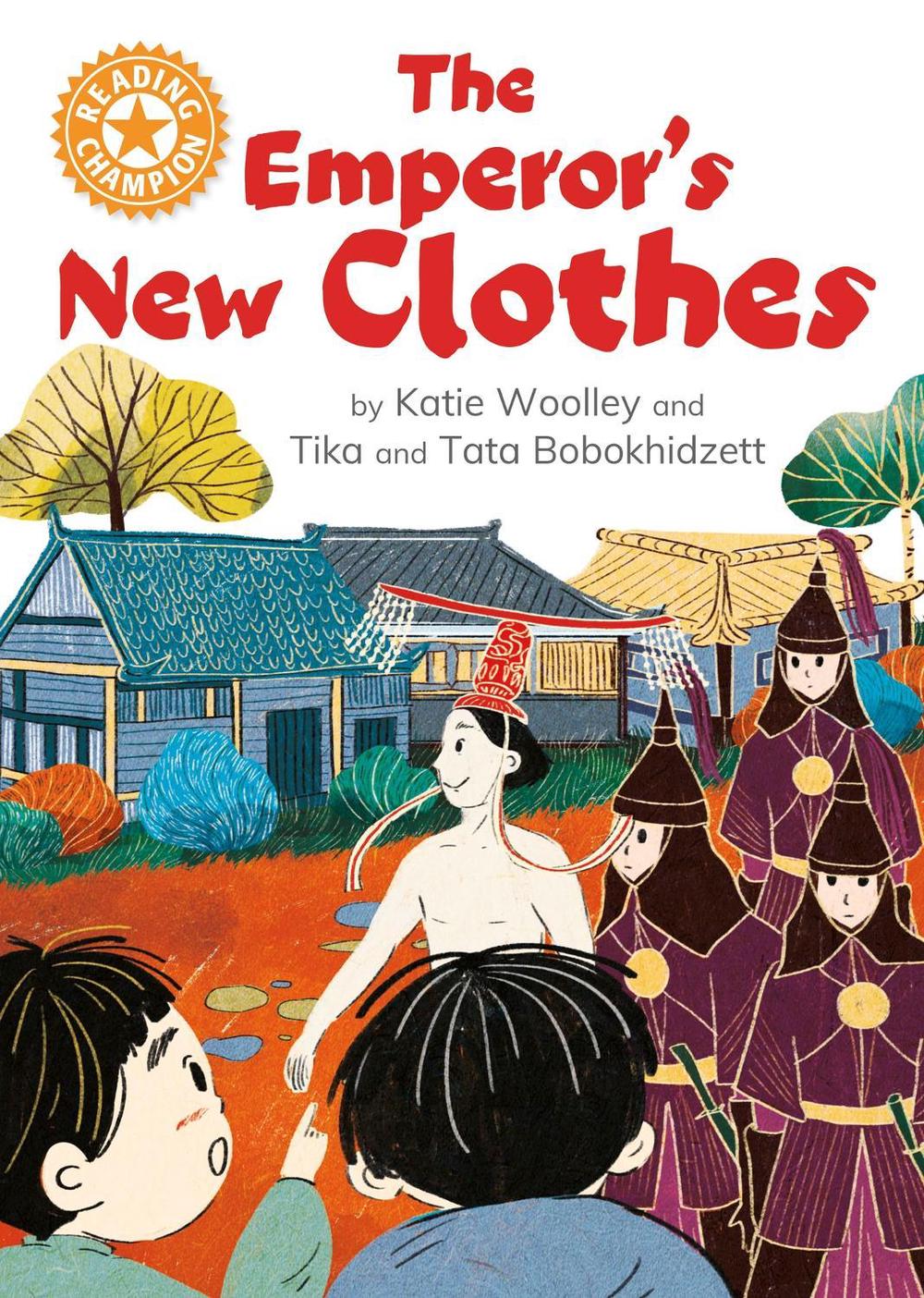 Reading Champion: The Emperor's New Clothes by Katie Woolley - ISBN: 9781445187228