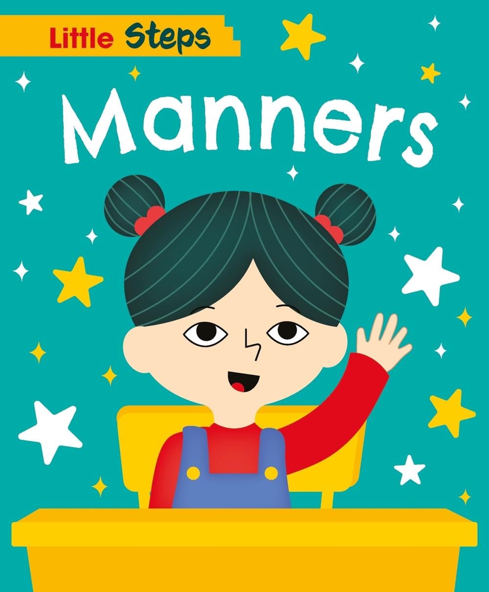 Little Steps: Manners by Kay Barnham - ISBN: 9781445187860