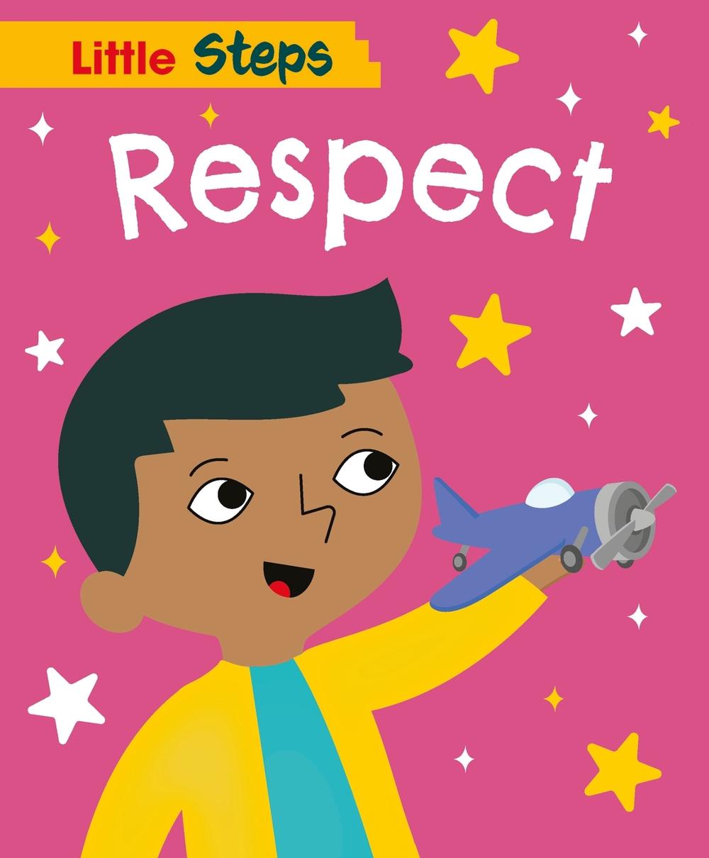 Little Steps: Respect by Kay Barnham - ISBN: 9781445187907