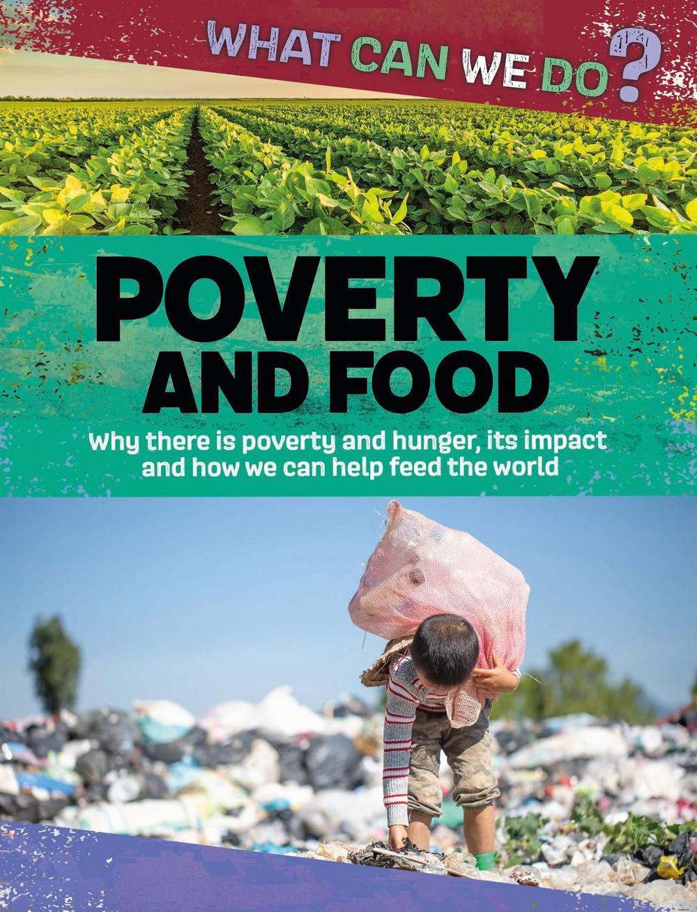 What Can We Do?: Poverty and Food by Katie Dicker - ISBN: 9781445188010