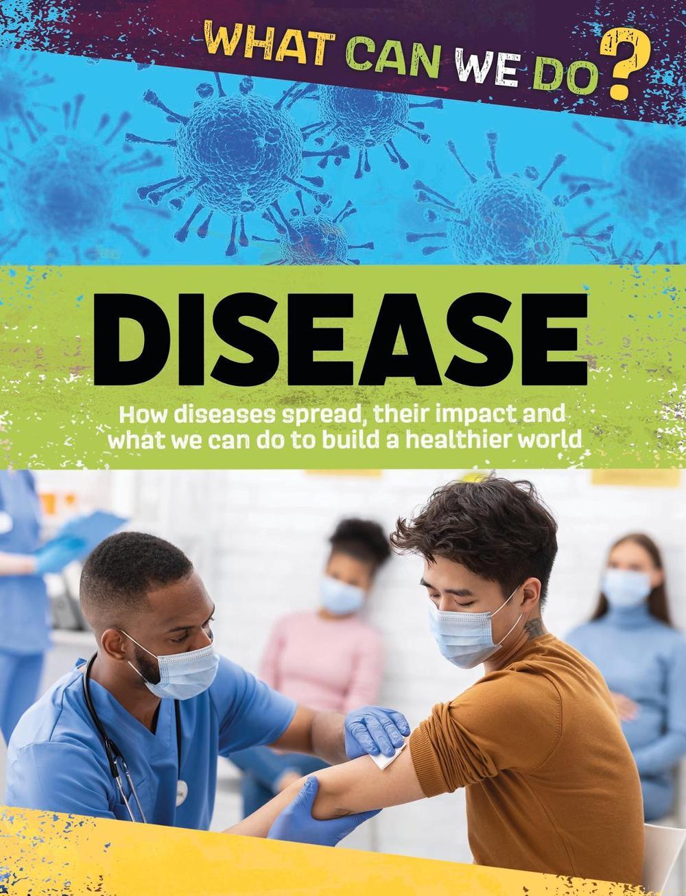 What Can We Do?: Disease by Alex Woolf - ISBN: 9781445188096
