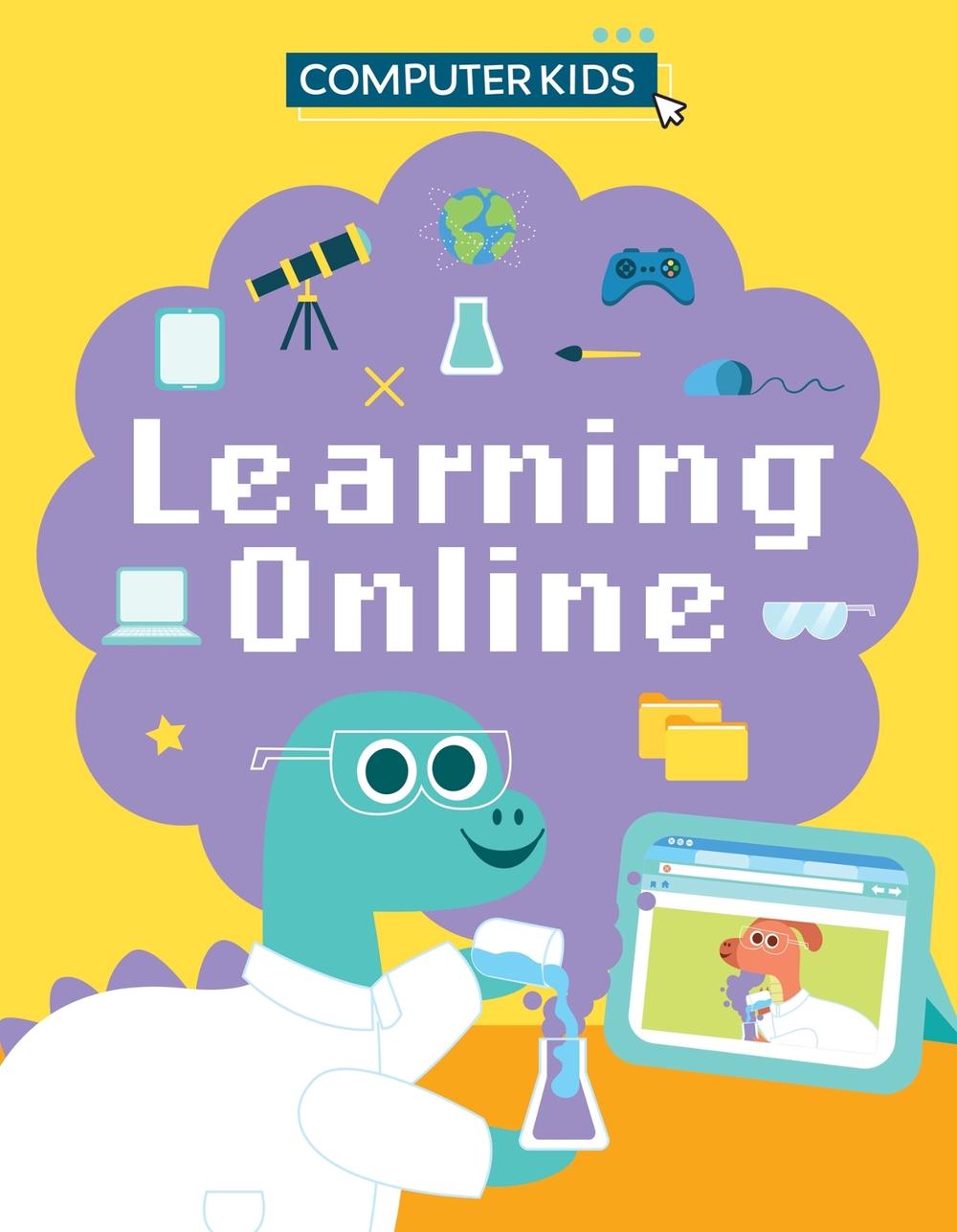 Computer Kids: Learning Online, 9781445188379