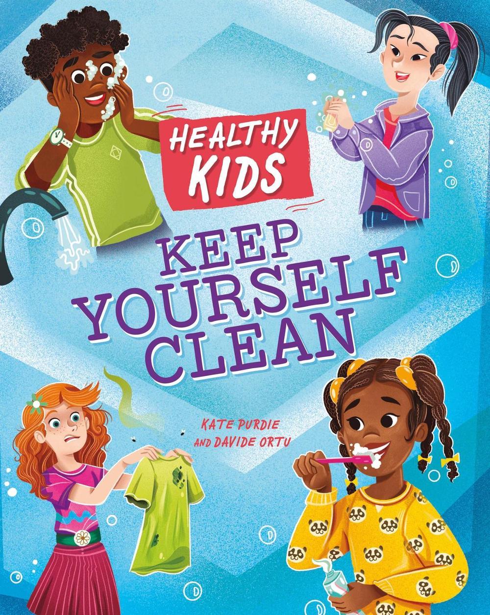 Healthy Kids: Keep Yourself Clean, 9781445188621