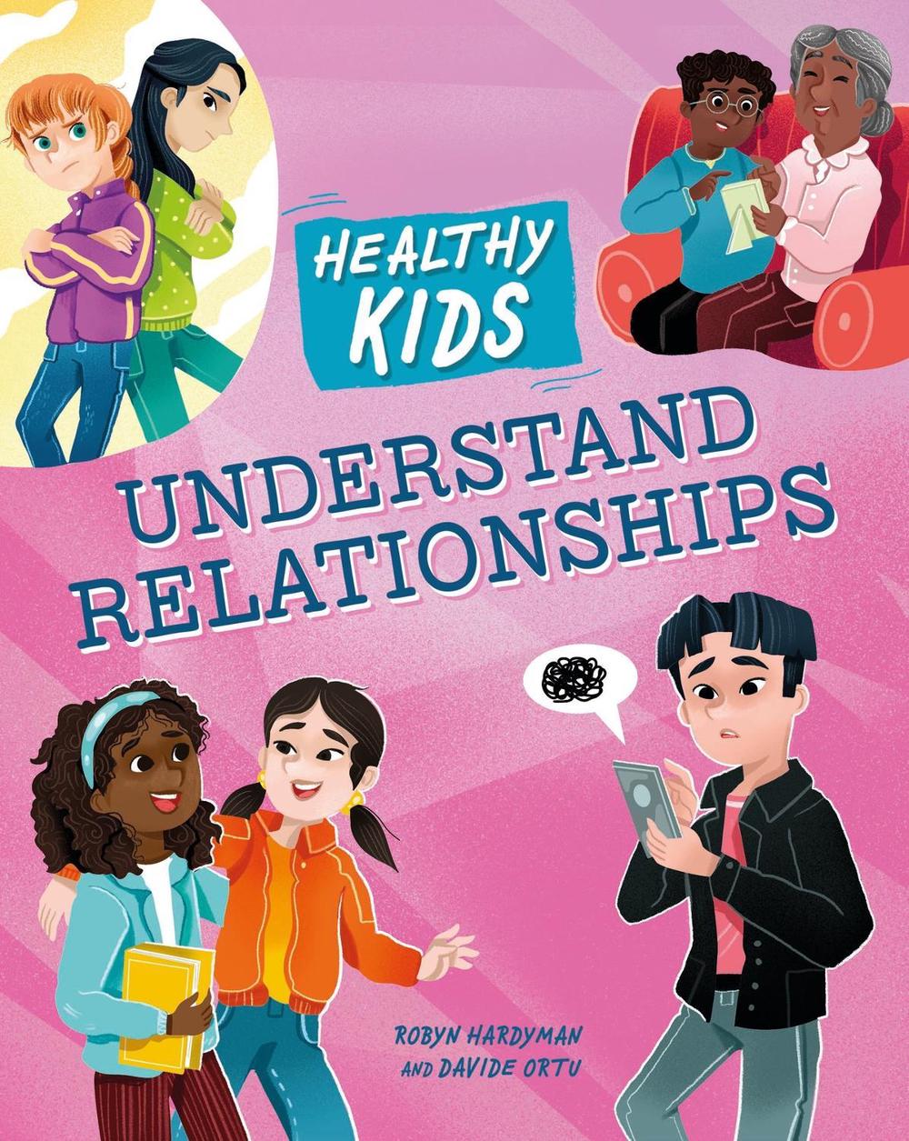 Healthy Kids: Understand Relationships, 9781445188676