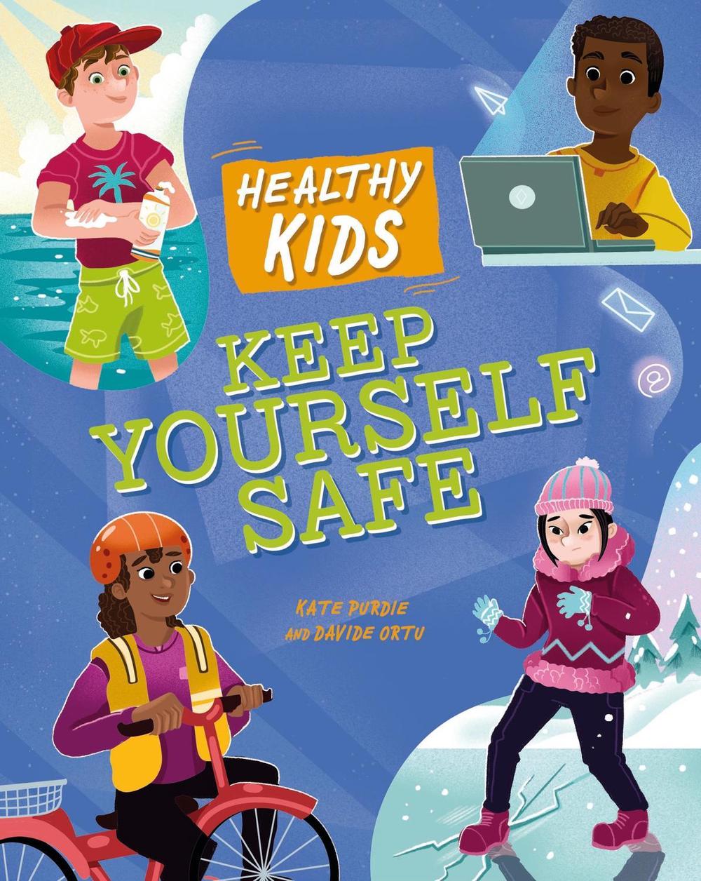 Healthy Kids: Keep Yourself Safe, 9781445188690