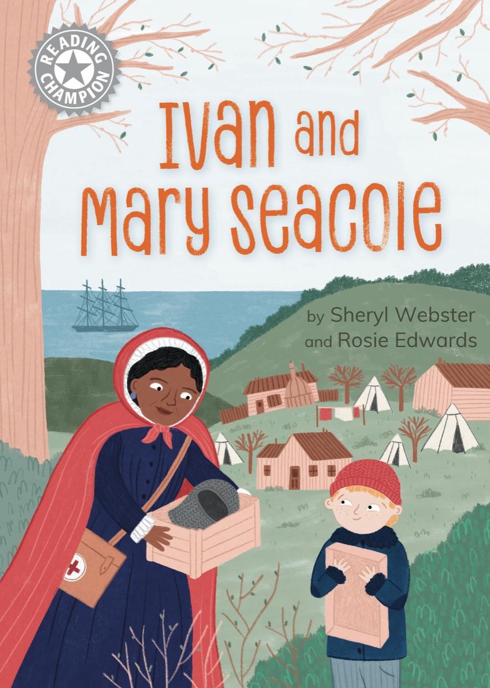 Reading Champion: Ivan and Mary Seacole by Sheryl Webster - ISBN: 9781445188959