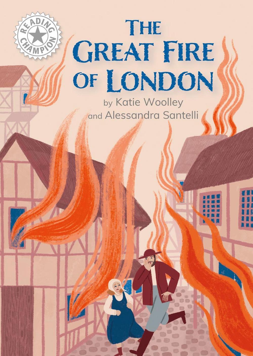 Reading Champion: Great Fire of London, The by Katie Woolley - ISBN: 9781445189031