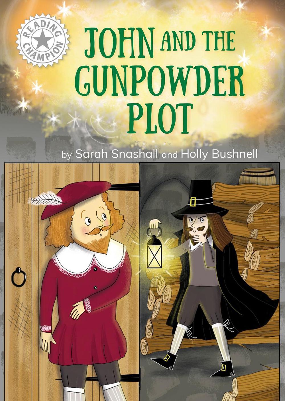 Reading Champion: John and the Gunpowder Plot by Sarah Snashall - ISBN: 9781445189079