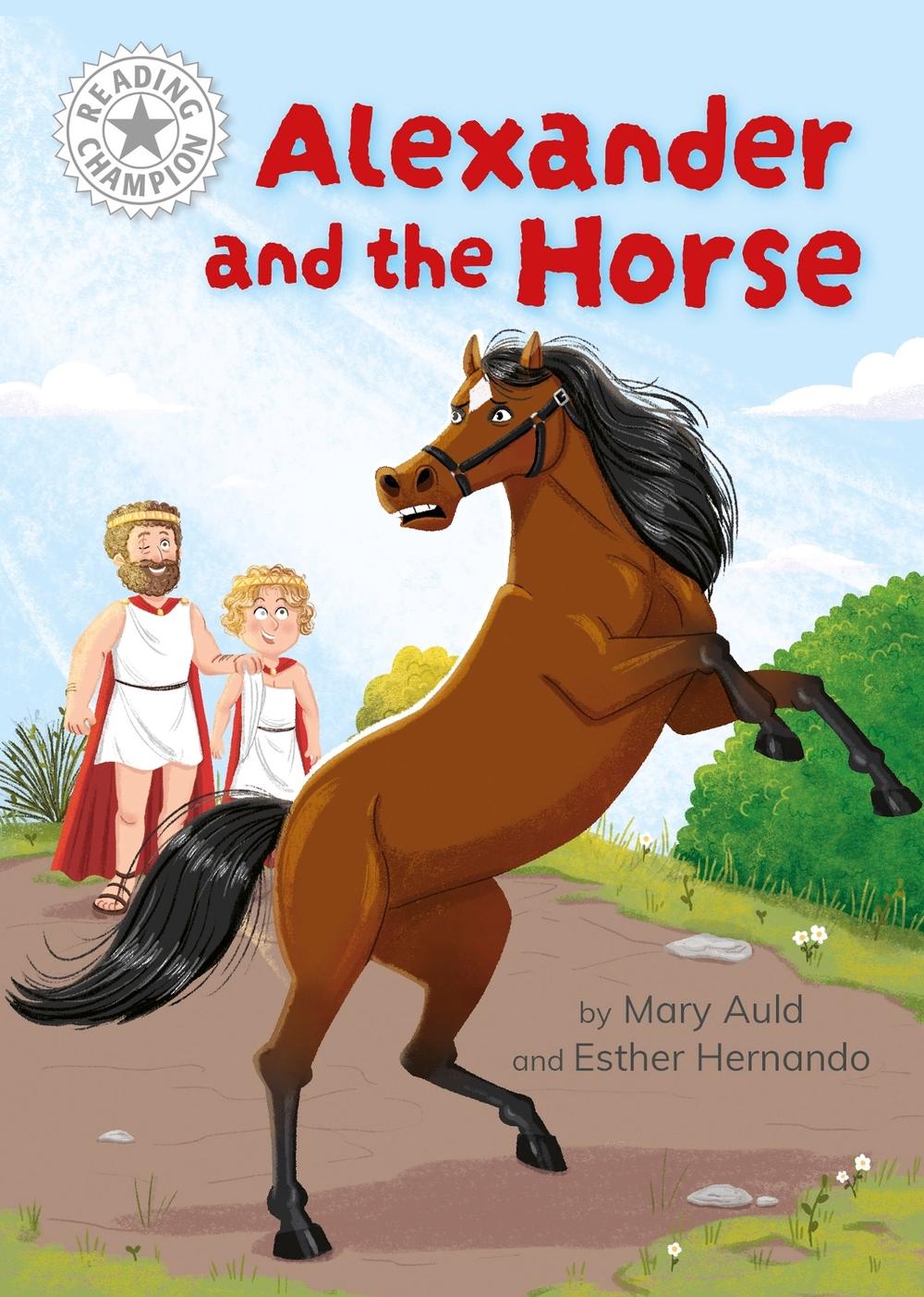 Reading Champion: Alexander and the Horse by Mary Auld - ISBN: 9781445189116