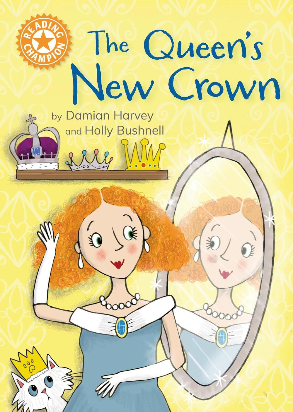 Reading Champion: The Queen's New Crown by Damian Harvey - ISBN: 9781445189369