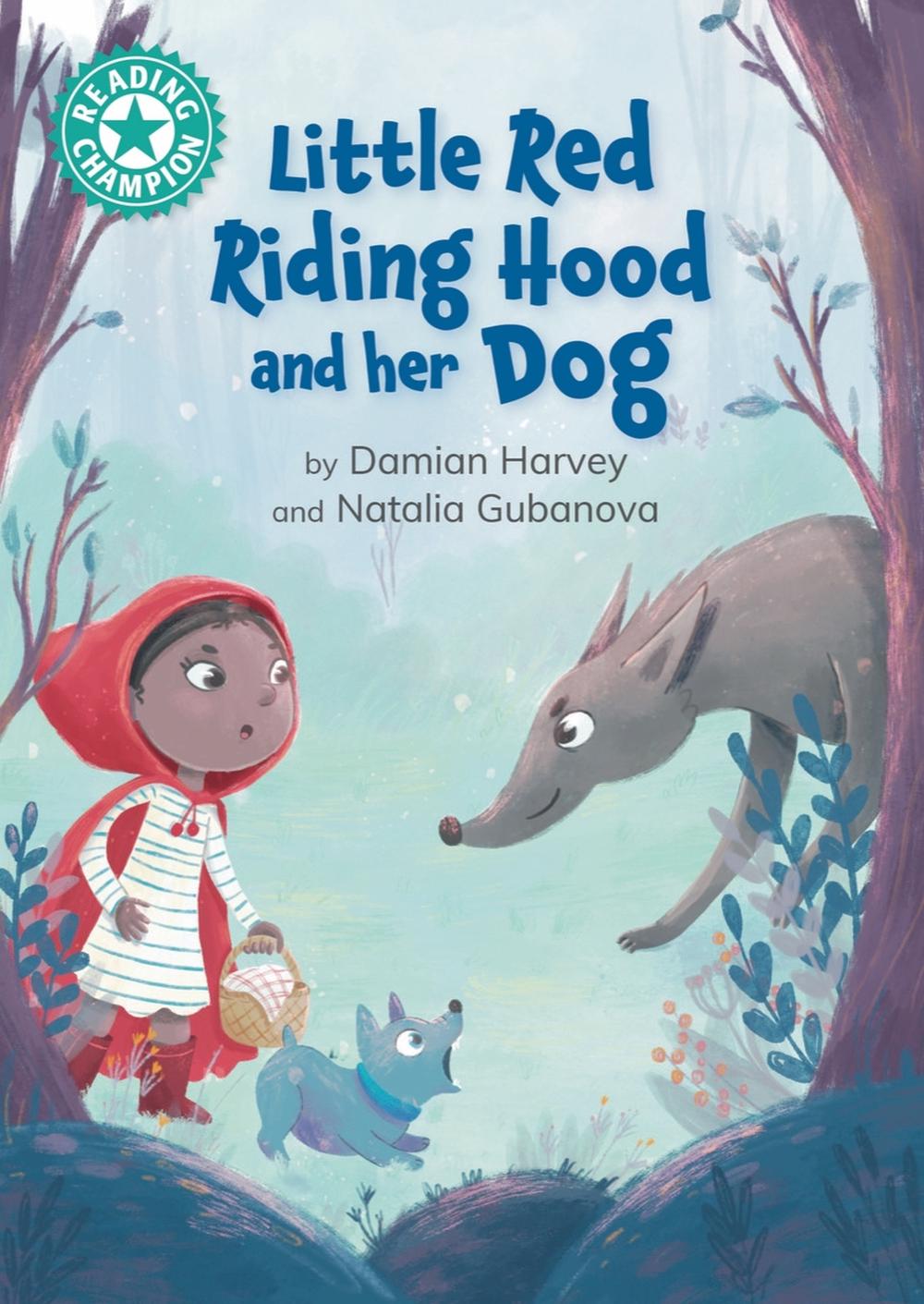 Reading Champion: Little Red Riding Hood and her Dog by Damian Harvey - ISBN: 9781445189482