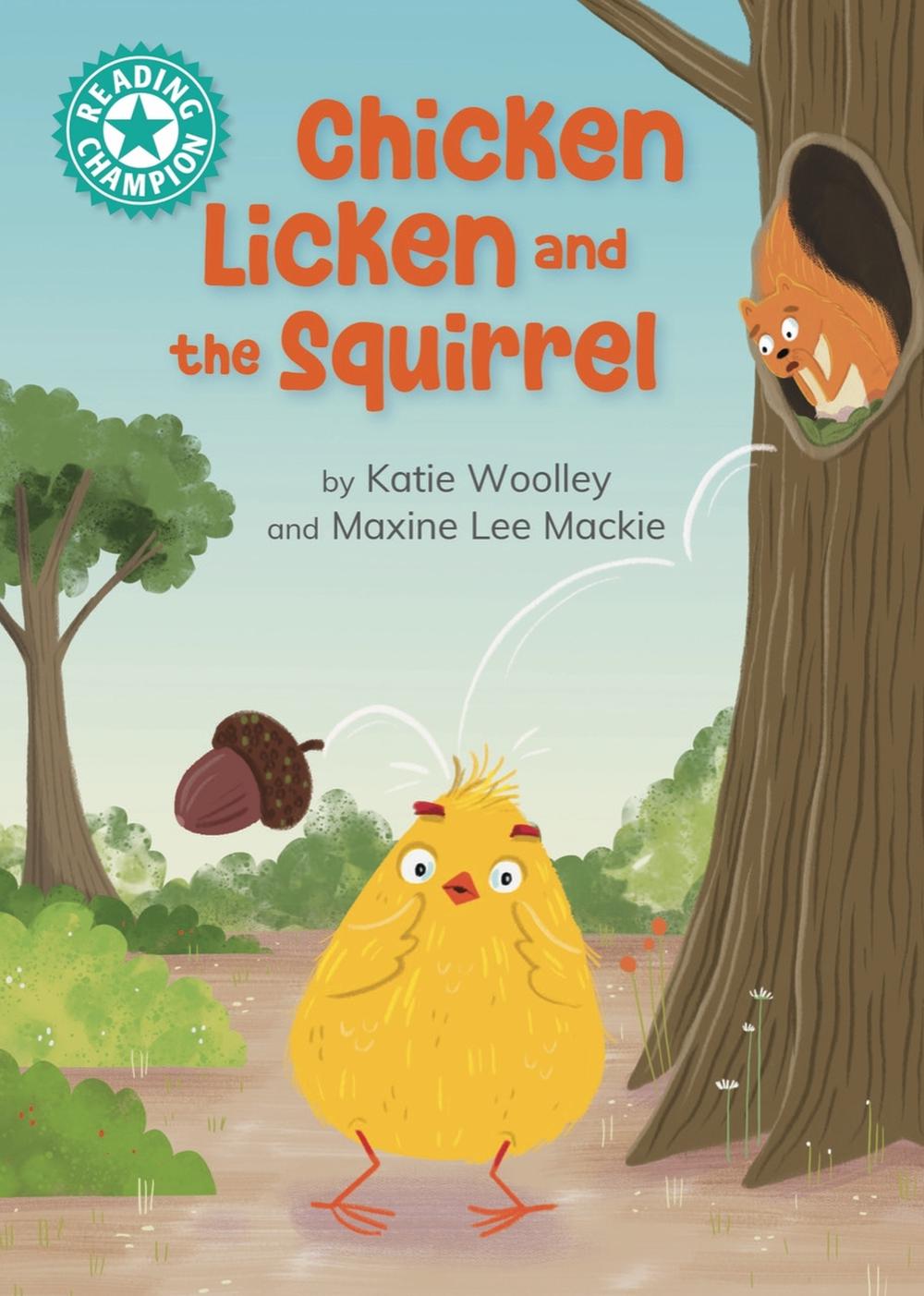 Reading Champion: Chicken Licken and the Squirrel by Katie Woolley - ISBN: 9781445189529