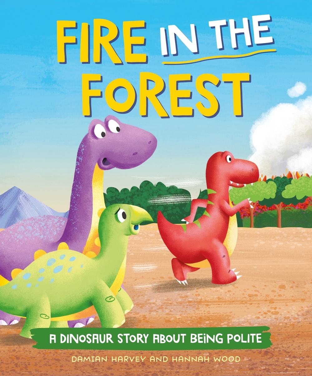 A Dinosaur Story: Fire in the Forest by Damian Harvey - ISBN: 9781445189802