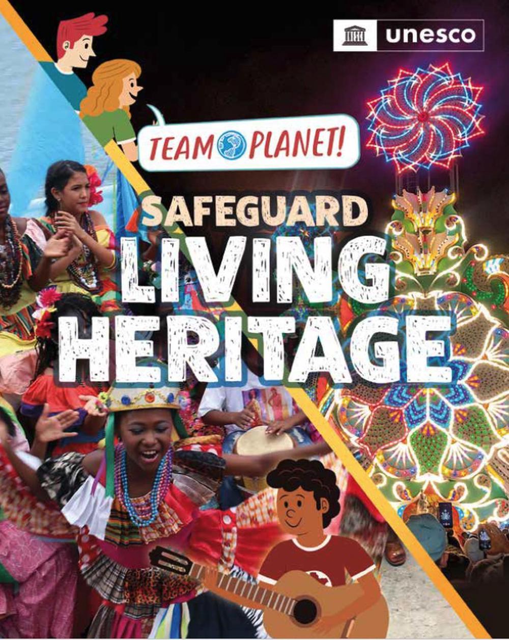 Team Planet!: Safeguard Living Heritage by Louise Spilsbury - ISBN: 9781445190006