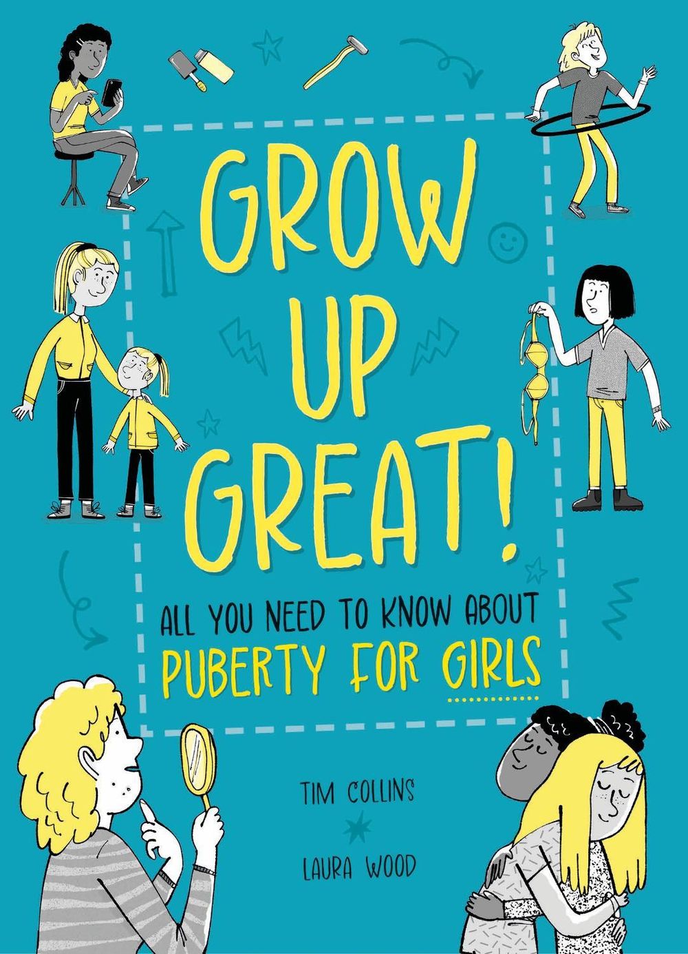 Grow Up Great!: All You Need to Know About Puberty for Girls by Olivia Key - ISBN: 9781445190396