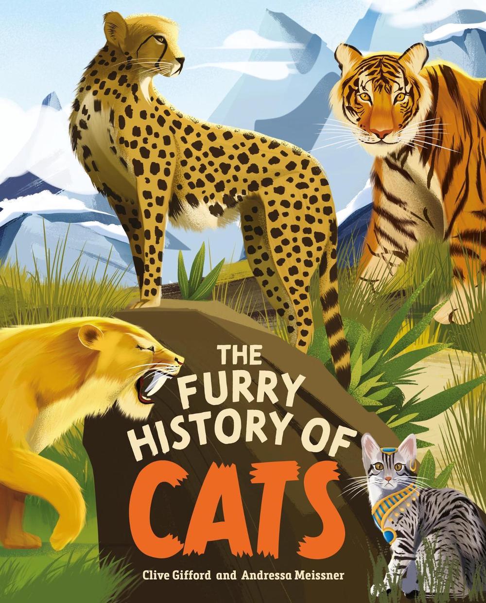 The Furry History of Cats by Clive Gifford - ISBN: 9781445190556