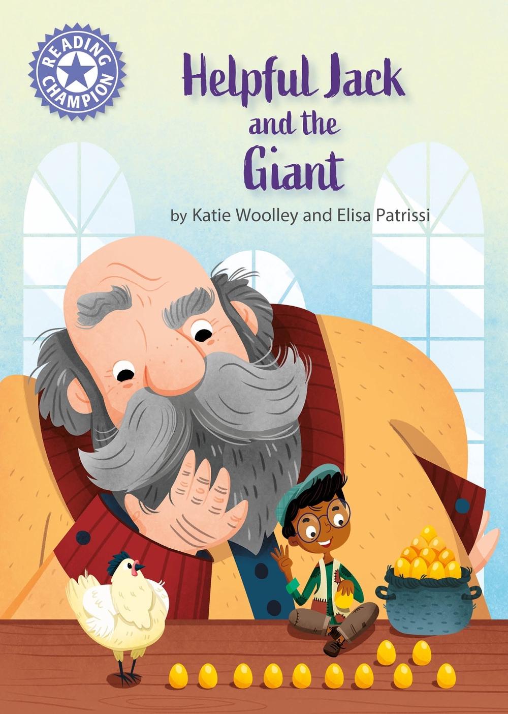 Reading Champion: Helpful Jack and the Giant by Elisa Patrissi - ISBN: 9781445190976