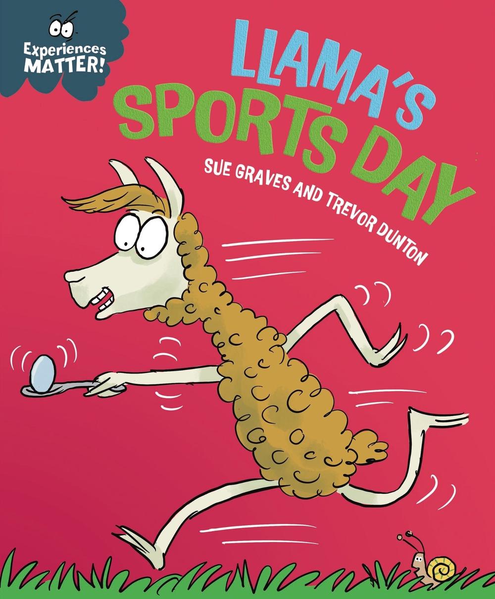 Experiences Matter: Llama's Sports Day by Sue Graves - ISBN: 9781445192284