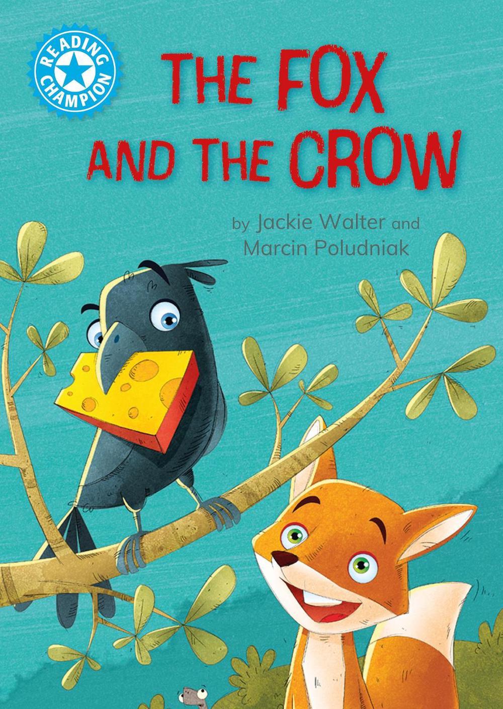 Reading Champion: The Fox and the Crow by Jackie Walter - ISBN: 9781445192871