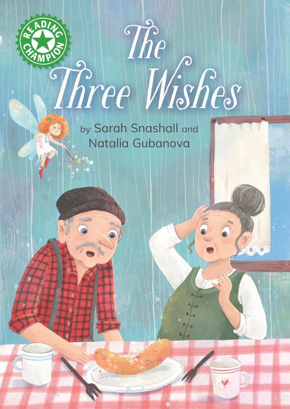 Reading Champion: The Three Wishes by Sarah Snashall - ISBN: 9781445192994