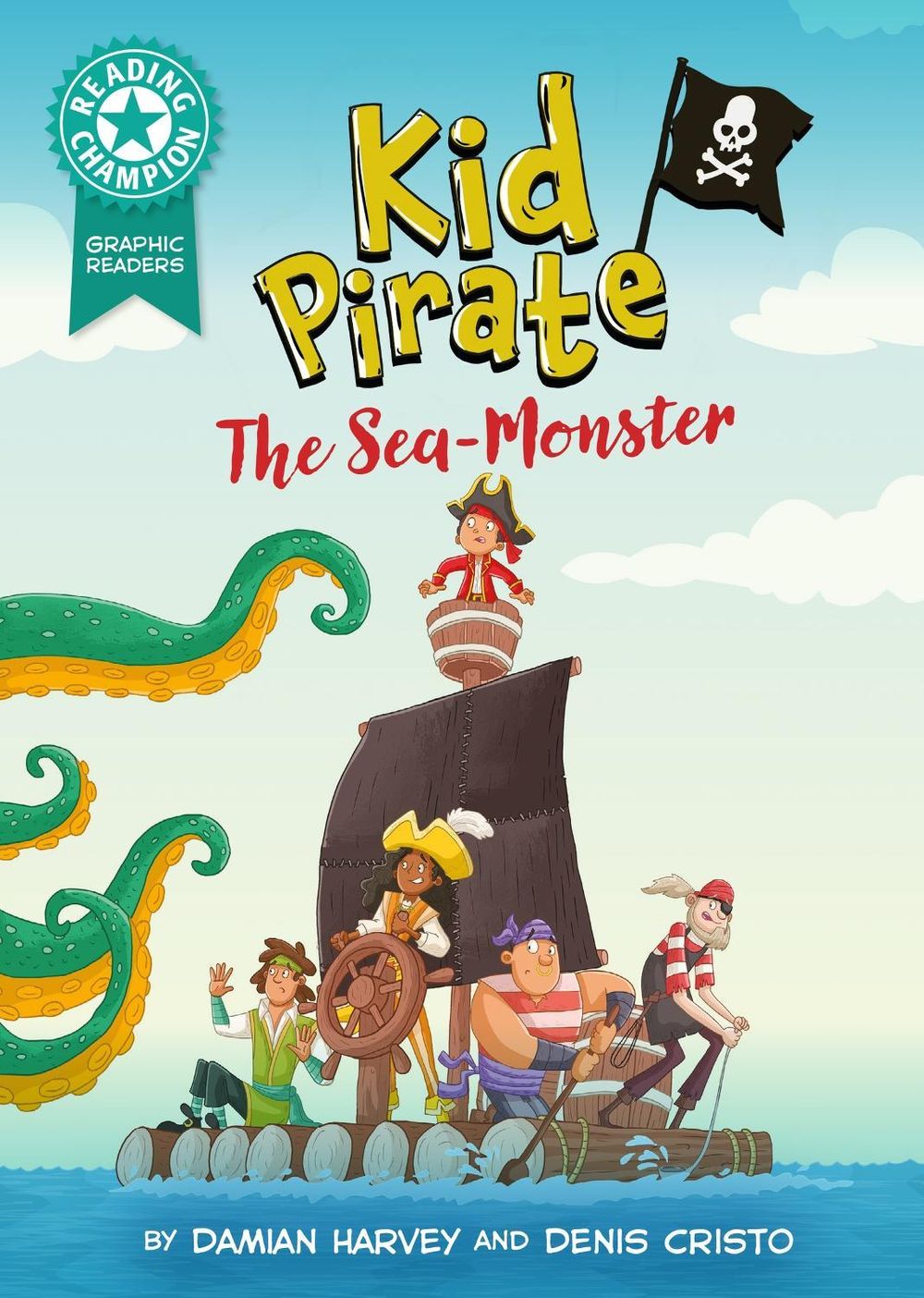 Reading Champion: Graphics: Kid Pirate: The Sea Monster by Damian Harvey - ISBN: 9781445193083