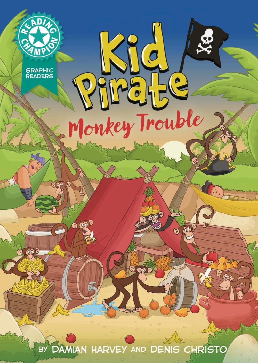 Reading Champion: Graphics: Kid Pirate: Monkey Trouble by Damian Harvey - ISBN: 9781445193175