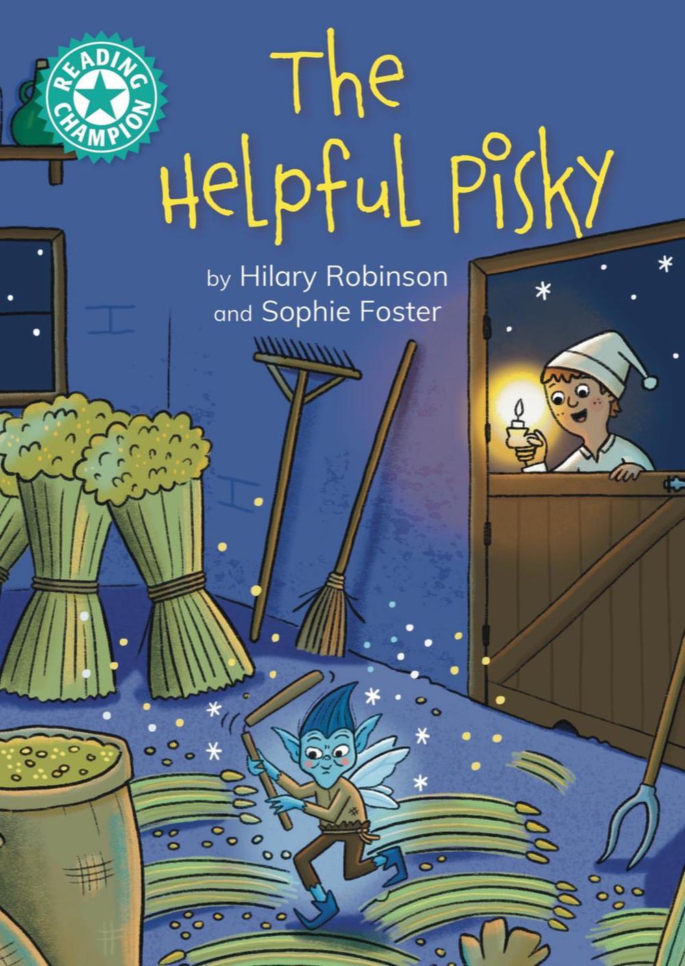 Reading Champion: The Helpful Pisky by Hilary Robinson - ISBN: 9781445193328