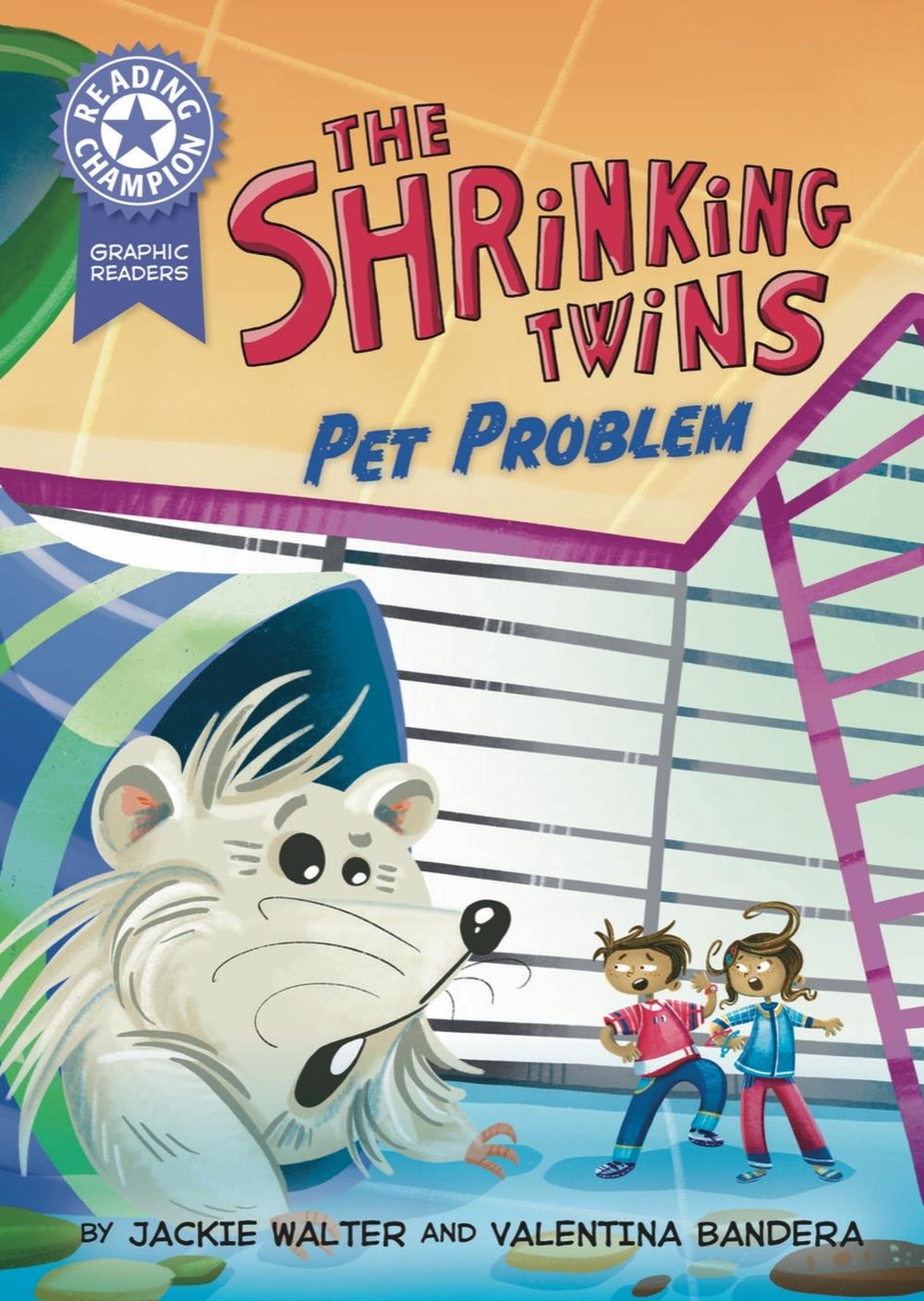 Reading Champion: Graphics: The Shrinking Twins: Pet Problem by Jackie Walter - ISBN: 9781445193519