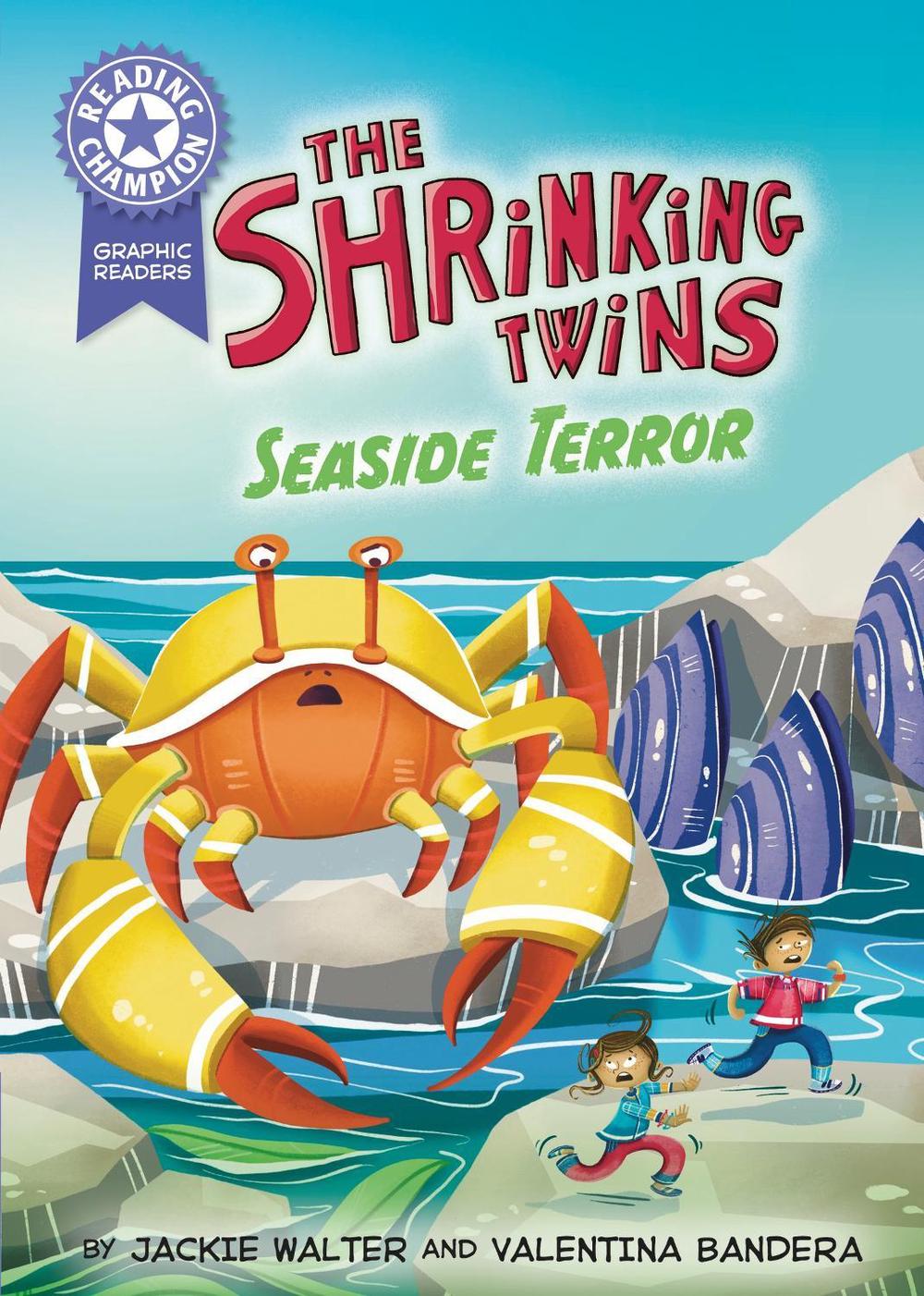 Reading Champion: Graphics: The Shrinking Twins: Seaside Terror by Jackie Walter - ISBN: 9781445193571