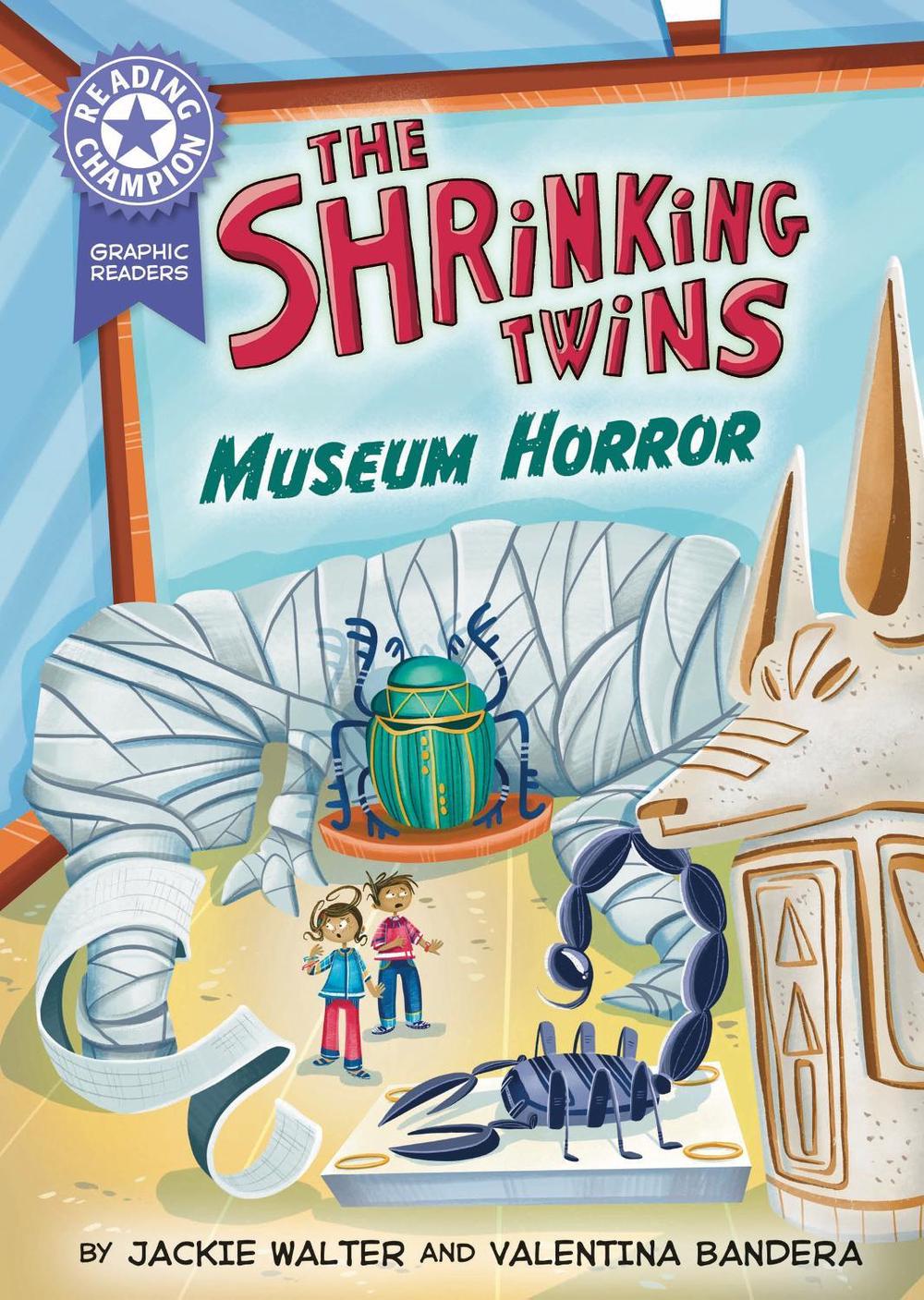 Reading Champion: Graphics: The Shrinking Twins: Museum Horror by Jackie Walter - ISBN: 9781445193601