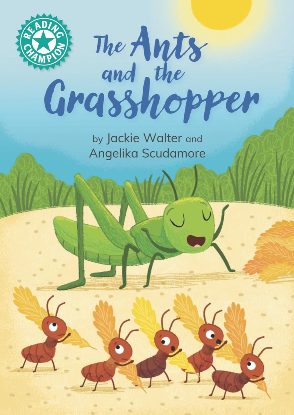 Reading Champion: The Ants and the Grasshopper, 9781445193632