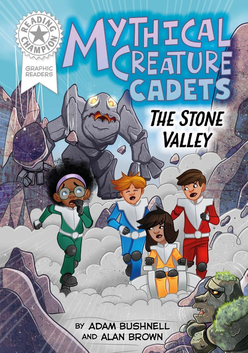Reading Champion: Graphics: Mythical Creature Cadets: The Stone Valley by Adam Bushnell - ISBN: 9781445194066