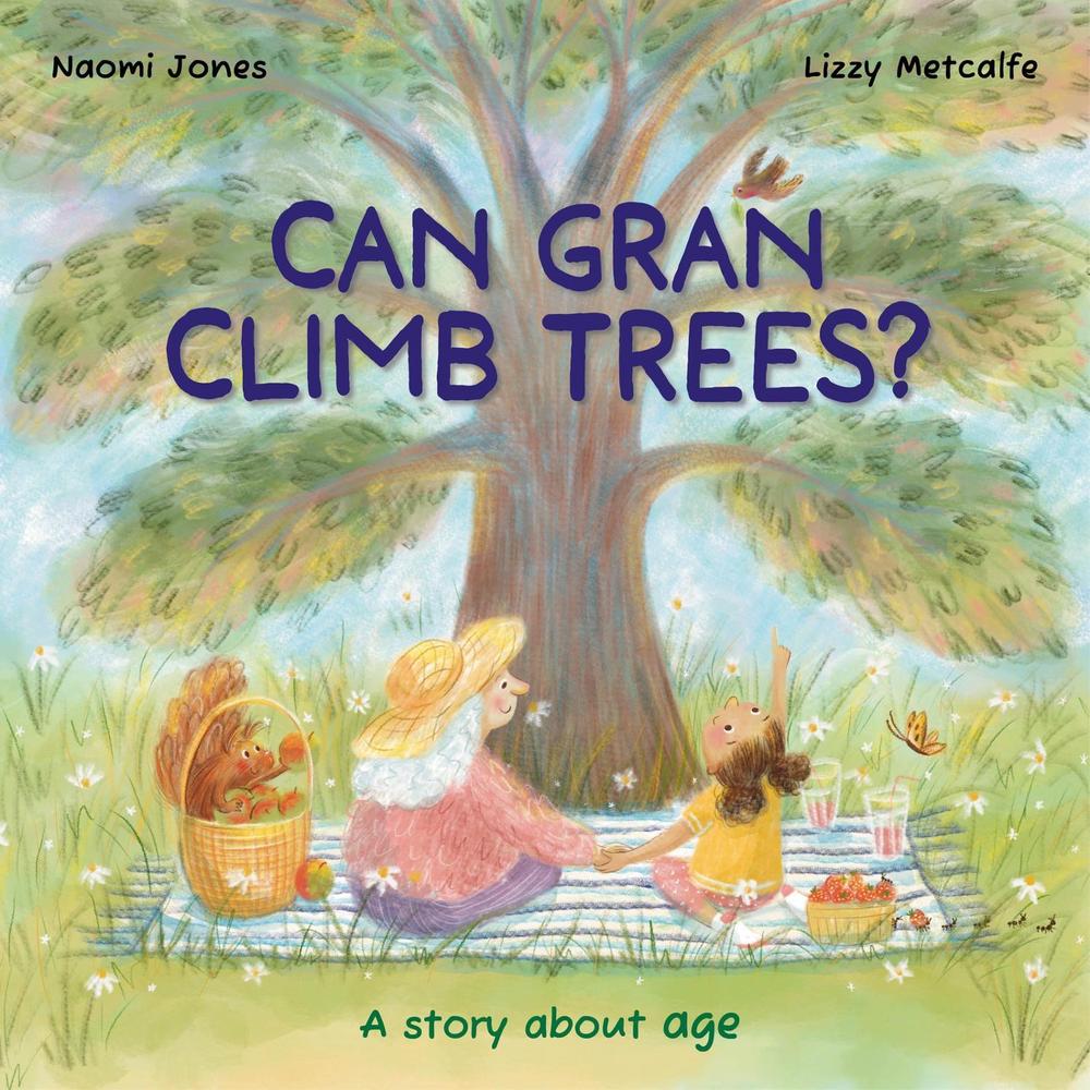 All Sorts: Can Gran Climb Trees? by Naomi Jones - ISBN: 9781445195513